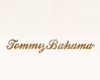 TOMMY BAHAMA