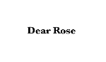 Dear Rose