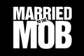 ڰ(Married to the Mob)